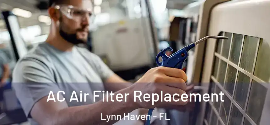  AC Air Filter Replacement Lynn Haven - FL