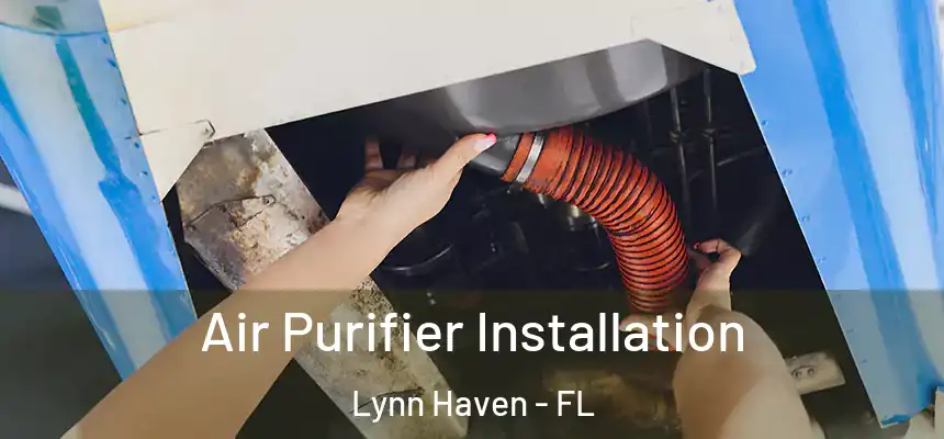  Air Purifier Installation Lynn Haven - FL