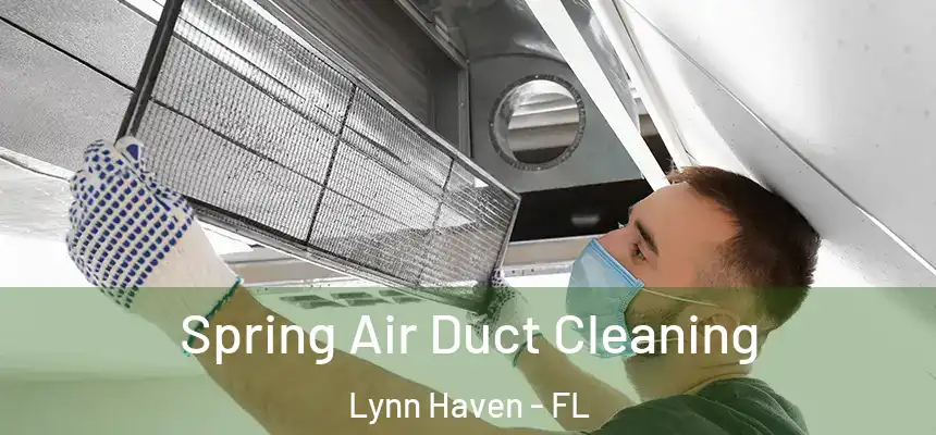  Spring Air Duct Cleaning Lynn Haven - FL