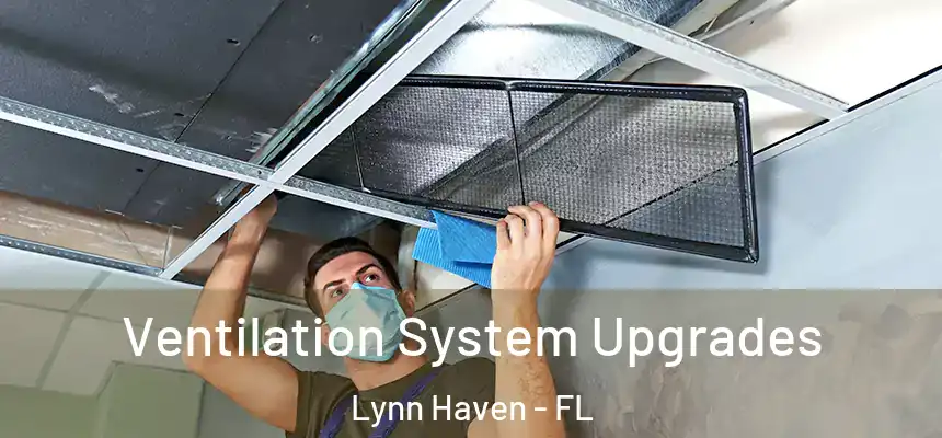  Ventilation System Upgrades Lynn Haven - FL